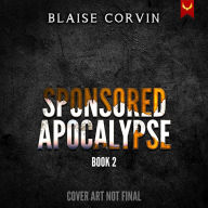 Sponsored Apocalypse 2: A LitRPG Adventure