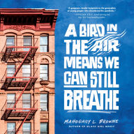 A Bird in the Air Means We Can Still Breathe