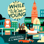 While We're Young