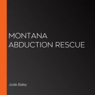 Montana Abduction Rescue