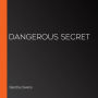 Dangerous Secret