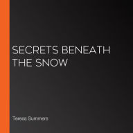 Secrets Beneath the Snow