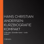 Hans Christian Andersen: Kurzbiografie kompakt: 5 Minuten: Schneller hören - mehr wissen!