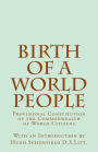 Birth of a World People: Provisional Constitution of the Commonwealth of World Citizens