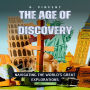 The Age of Discovery: Navigating the World's Great Explorations