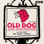 Old Dog and Partridge: A Full-Cast BBC Radio Comedy