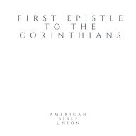 First Epistle to the Corinthians - American Bible Union