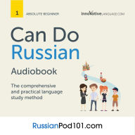 Learn Russian: Can do Russian: The comprehensive and practical language study method