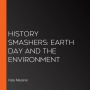 History Smashers: Earth Day and the Environment