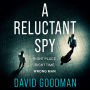 A Reluctant Spy: the award-winning spy thriller 'perfect for fans of Mick Herron' (THE SUN)