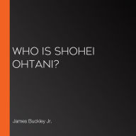 Who Is Shohei Ohtani?