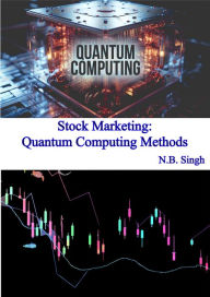 Stock Marketing: Quantum Computing Methods