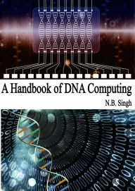 A Handbook of DNA Computing