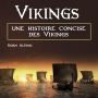 Vikings: une histoire concise des Vikings