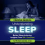 Finding Genius: Understanding Sleep: Better-Sleep-Inducing Insights From 80+ Geniuses