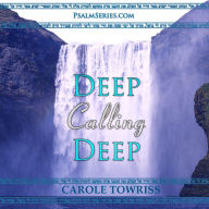 Deep Calling Deep: A Psalm of Faith - Psalm 42