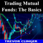 Trading Mutual Funds: The Basics