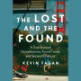 The Lost and the Found: A True Story of Homelessness, Found Family and Second Chances