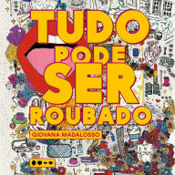 Tudo pode ser roubado (Abridged)