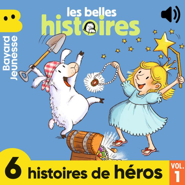 Les Belles Histoires - 6 histoires de héros, Vol. 1