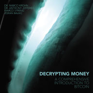 Decrypting Money: A Comprehensive Introduction to Bitcoin