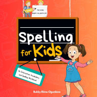 Spelling for Kids: An Interactive Vocabulary & Spelling Workbook for Kids Ages 7-8. (With Audiobook Lessons) (Abridged)