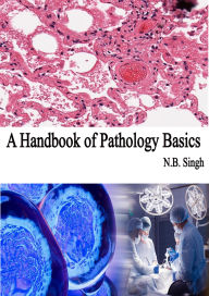 A Handbook of Pathology Basics