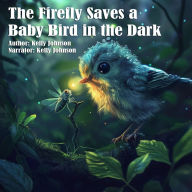 A Firefly Saves the Baby Bird in the Dark