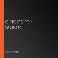 Cine de 10 - S01E04