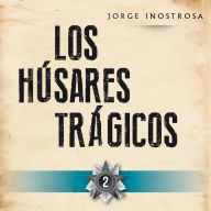 Los húsares trágicos 2