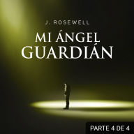 Mi ángel guardián IV