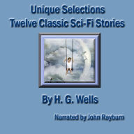 Unique Selections: Twelve Sci-Fi Classic Stories