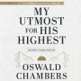 My Utmost for His Highest: Modern Classic Edition