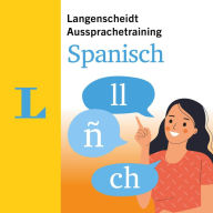 Aussprachetraining Spanisch: Schritt für Schritt zur perfekten Aussprache (Abridged)