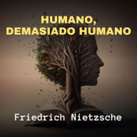 Humano, Demasiado Humano