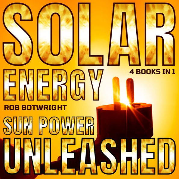 Solar Energy: Sun Power Unleashed