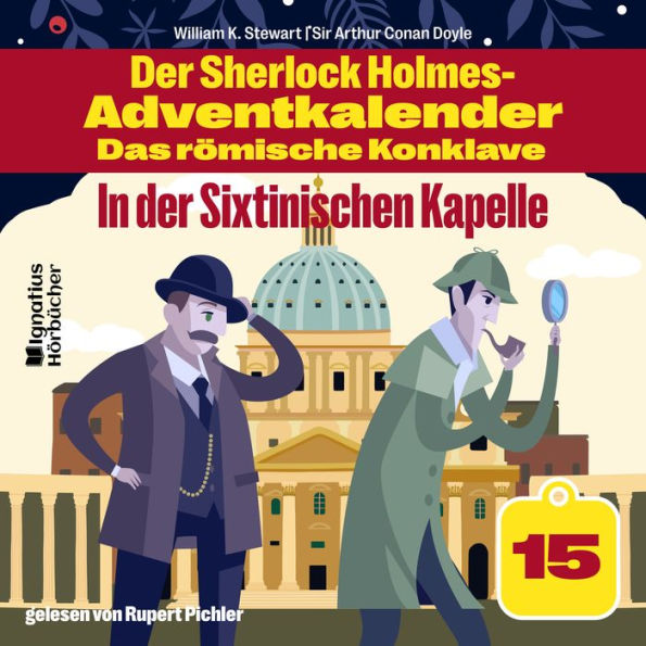 In der Sixtinischen Kapelle (Der Sherlock Holmes-Adventkalender - Das römische Konklave, Folge 15)