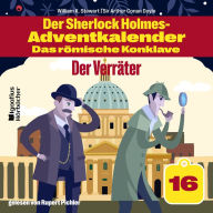 Der Verräter (Der Sherlock Holmes-Adventkalender - Das römische Konklave, Folge 16)