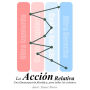 La Acción Relativa: Una Emancipación Filosófica para todos los Cubanos.