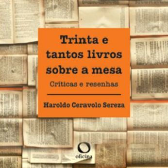 Trinta e Tantos Livros Sobre a Mesa: Críticas e resenhas