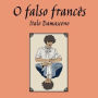 O Falso Francês