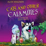 Cats and Other Calamities