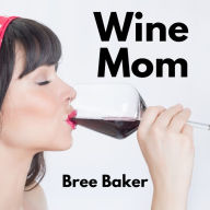 Wine Mom: Romantic Comedy