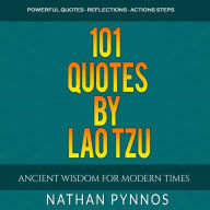 101 Quotes By Lao Tzu: Timeless Wisdom For Modern Living