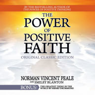 The Power of Positive Faith Bonus Book The Greatest Thing In The World: Original Classic Edition