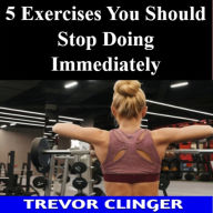 5 Exercises You Should Stop Doing Immediately