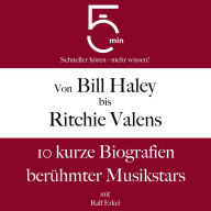 Von Bill Haley bis Ritchie Valens: 10 kurze Biografien berühmter Musikstars