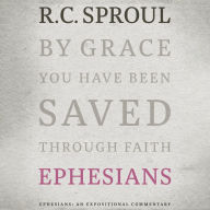 Ephesians: An Expositional Commentary