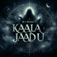 Kaala Jaadu Part 1: Ep1-10 (Abridged)