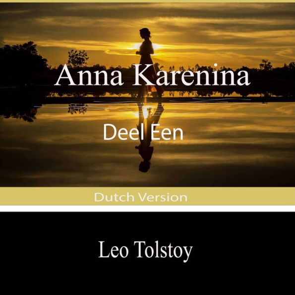 Anna Karenina (Deel Een): Dutch Version